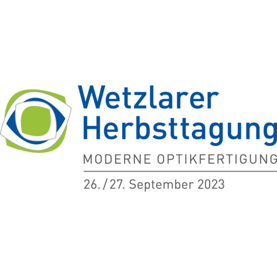 13. Wetzlarer Herbsttagung „Moderne Optikfertigung“, 26. – 27. September 2023